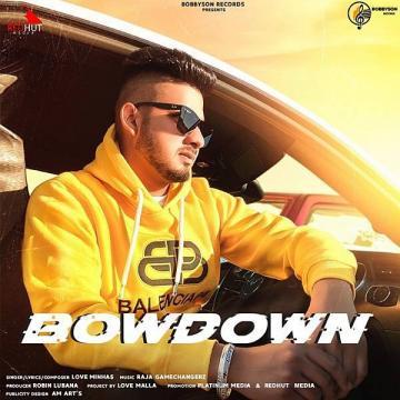 download Bowdown-Love-Minhas Raja Game Changerz mp3